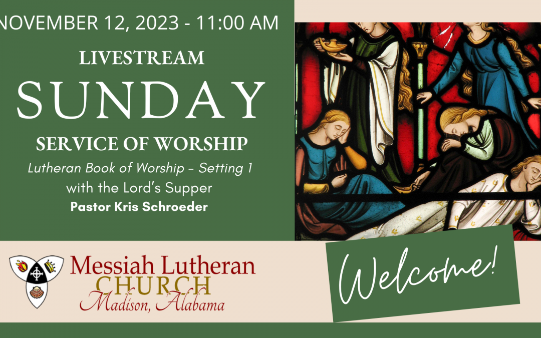 November 12, 2023 – Livestream of 11 AM Service of Worship